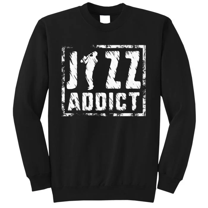 Jazz Addict Musician Music Trumpet Trombone Guitar Player Tall Sweatshirt