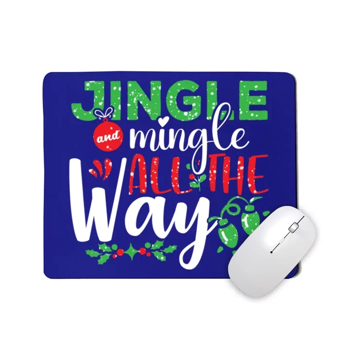 Jingle And Mingle All The Way Christmas Party Cool Gift Mousepad