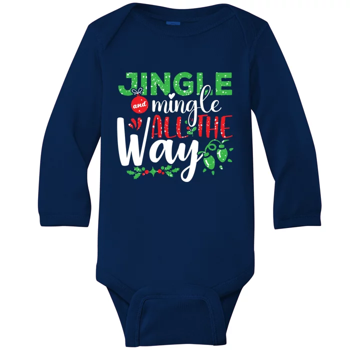 Jingle And Mingle All The Way Christmas Party Cool Gift Baby Long Sleeve Bodysuit