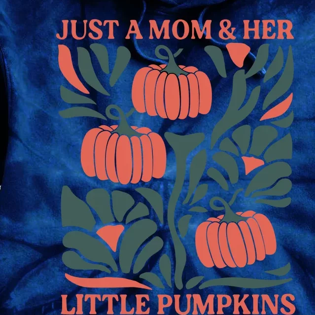 Just A Mom & Her Little Pumpkins Tie Dye Hoodie