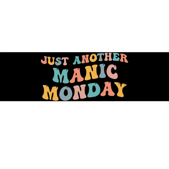 Just Another Manic Monday Meme Joke Love Funny Weekend Lover Bumper Sticker