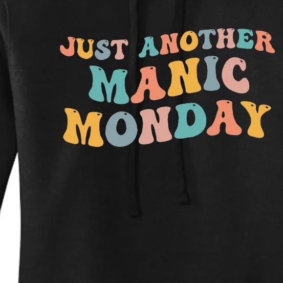 Just Another Manic Monday Meme Joke Love Funny Weekend Lover Women's Pullover Hoodie