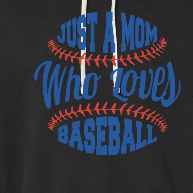 Just A Mom Who Loves Baseball Garment-Dyed Fleece Hoodie