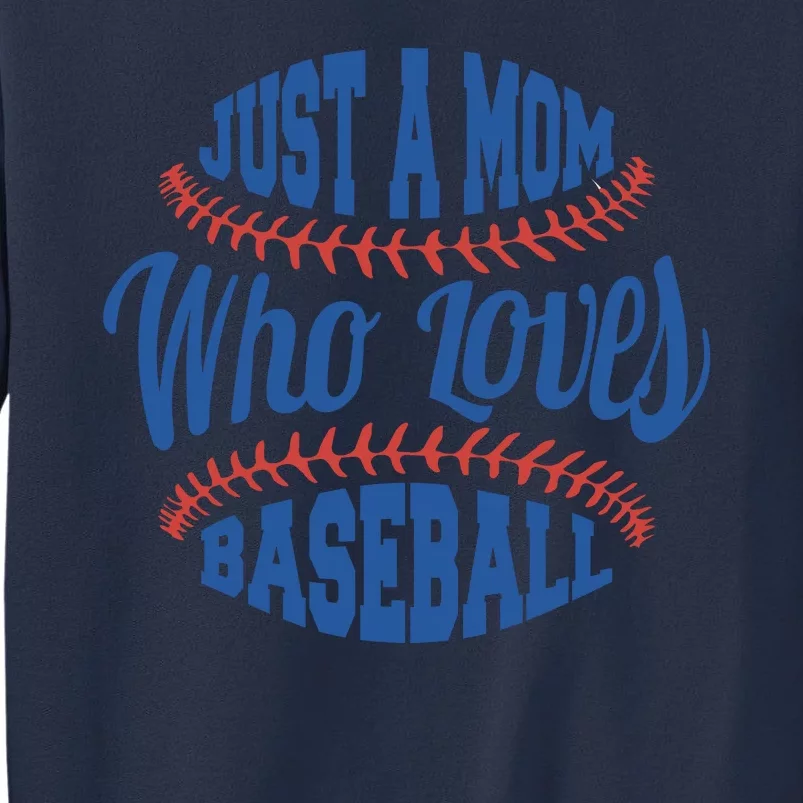 Just A Mom Who Loves Baseball Sweatshirt