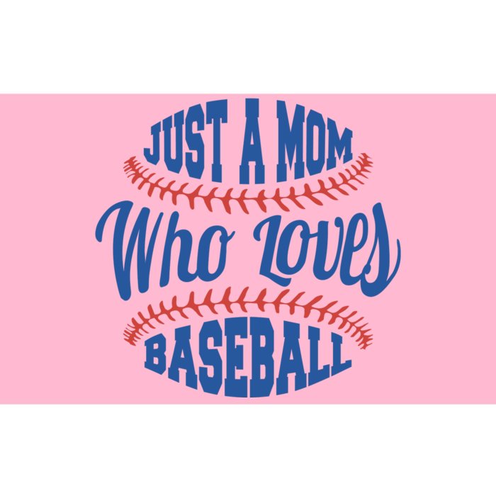 Just A Mom Who Loves Baseball Bumper Sticker