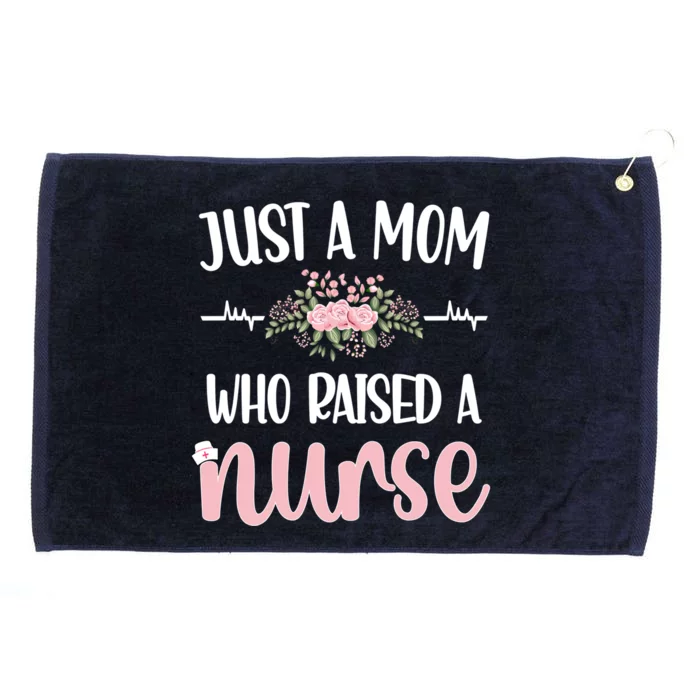 Just A Mom Who Raised A Nurse Mother Nursing Nurse Mom Gift Grommeted Golf Towel