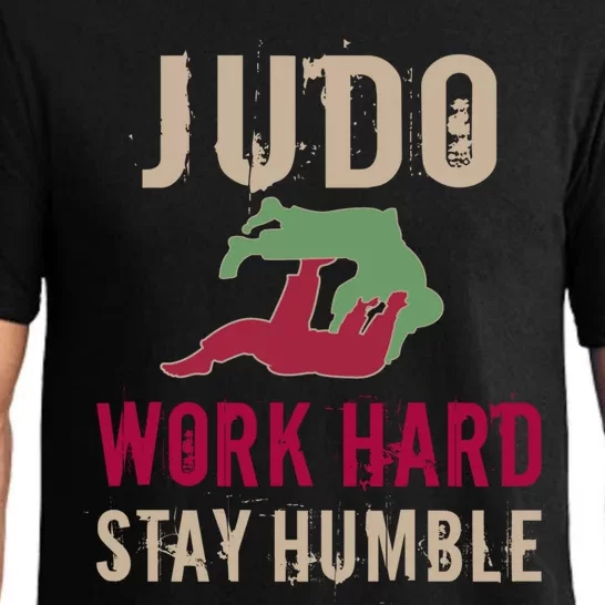 Judo And Martial Arts Work Hard Stay Humble Gift Cool Gift Pajama Set