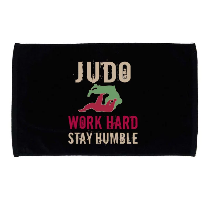 Judo And Martial Arts Work Hard Stay Humble Gift Cool Gift Microfiber Hand Towel