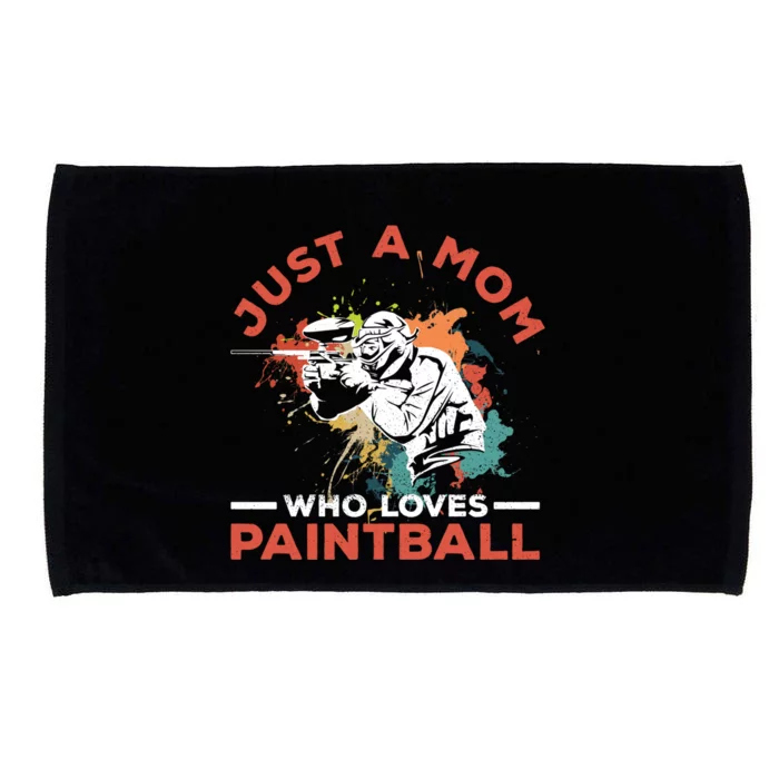 Just A Mom Who Loves Paintball Design Paintballer Mom Cool Gift Microfiber Hand Towel