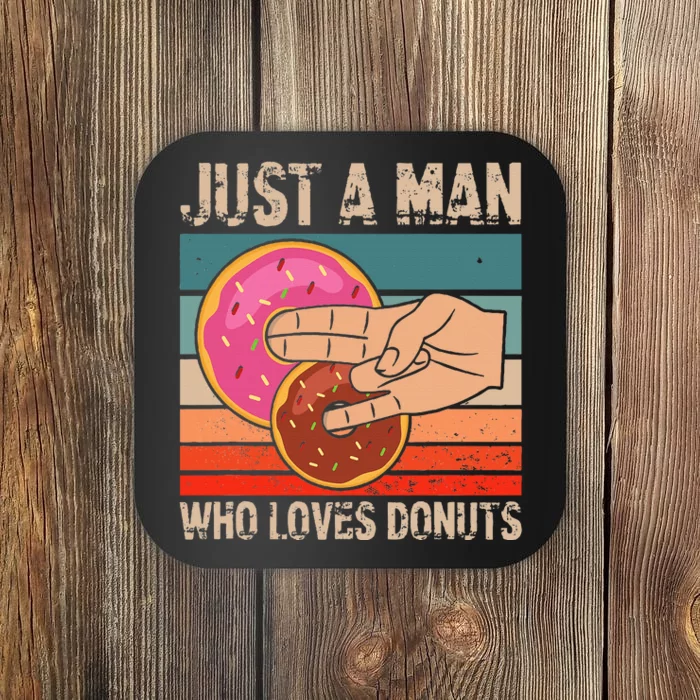 Just A Man Who Loves Donuts 2 In The Pinky 1 In The Stinky Coaster