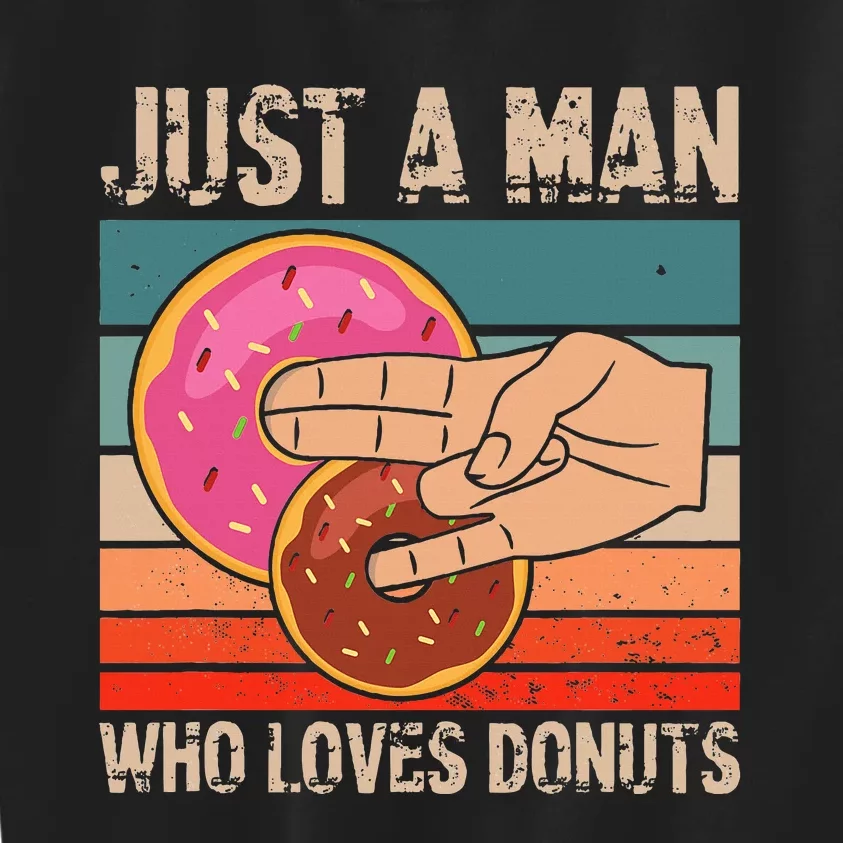 Just A Man Who Loves Donuts 2 In The Pinky 1 In The Stinky Kids Sweatshirt