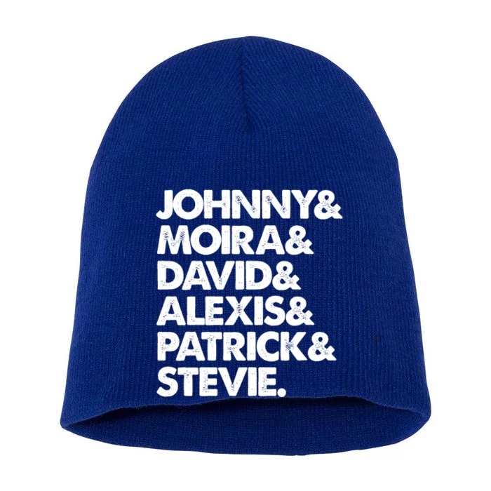 Johnny And Moira And David And Alexis And Patrick And Stevie Great Gift Short Acrylic Beanie