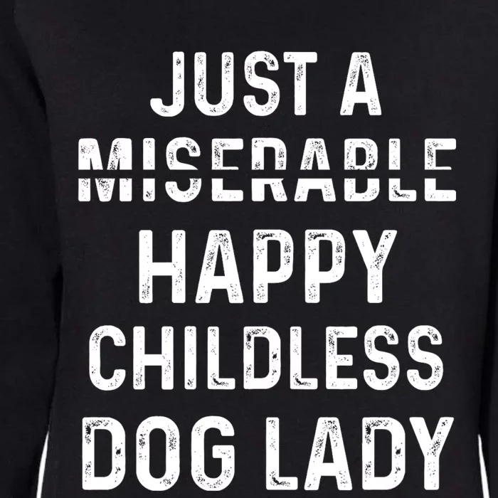 Just A Miserable Happy Childless Dog Lady Vote 2024 Miserable Happy Womens California Wash Sweatshirt