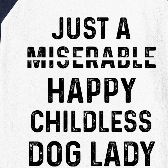 Just A Miserable Happy Childless Dog Lady Vote 2024 Miserable Happy Baseball Sleeve Shirt