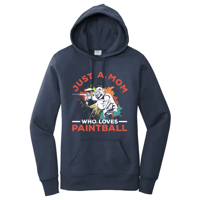 Just A Mom Who Loves Paintball Design Paintballer Mom Cool Gift Women's Pullover Hoodie