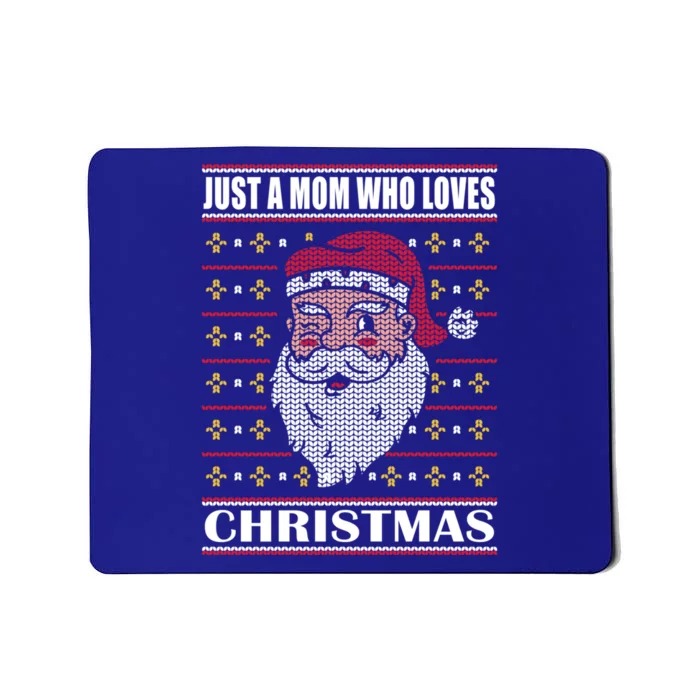 Just A Mom Who Loves Christmas Christmas In July Cool Gift Mousepad