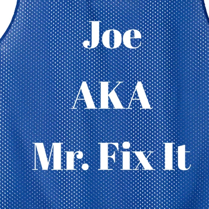 Joe Aka Mr Fix It Funny Sarcastic Saying Cute Gift Mesh Reversible Basketball Jersey Tank