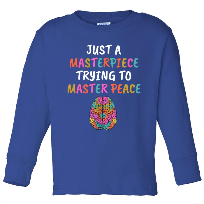 Just A Masterpiece Tal Health Awareness Green Stigma Gift Meaningful Gift Toddler Long Sleeve Shirt