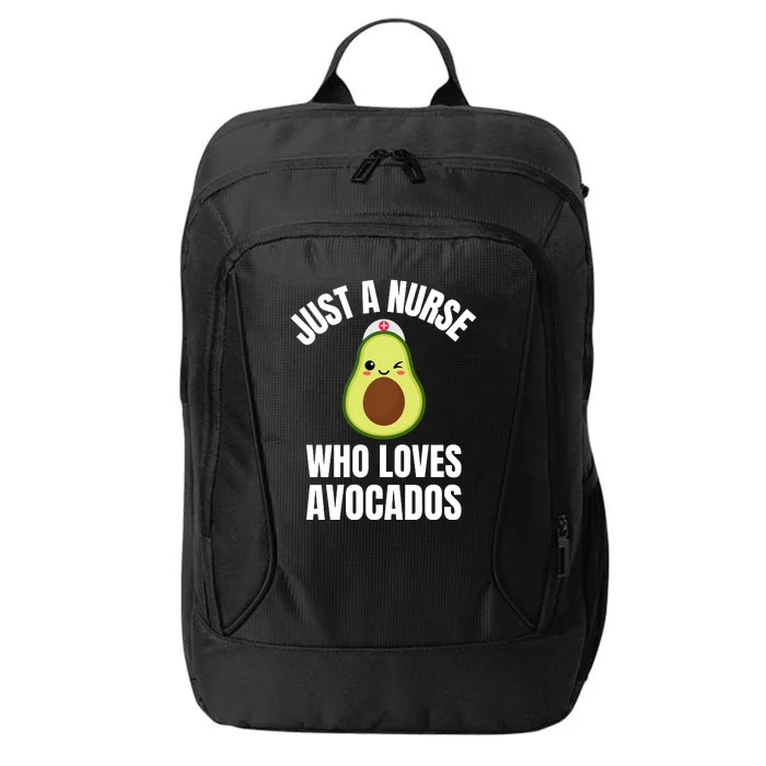 Just A Nurse Who Loves Avocados City Backpack