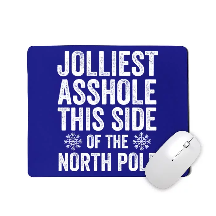 Jolliest Asshole North Pole Funny Christmas Joke Gift Mousepad