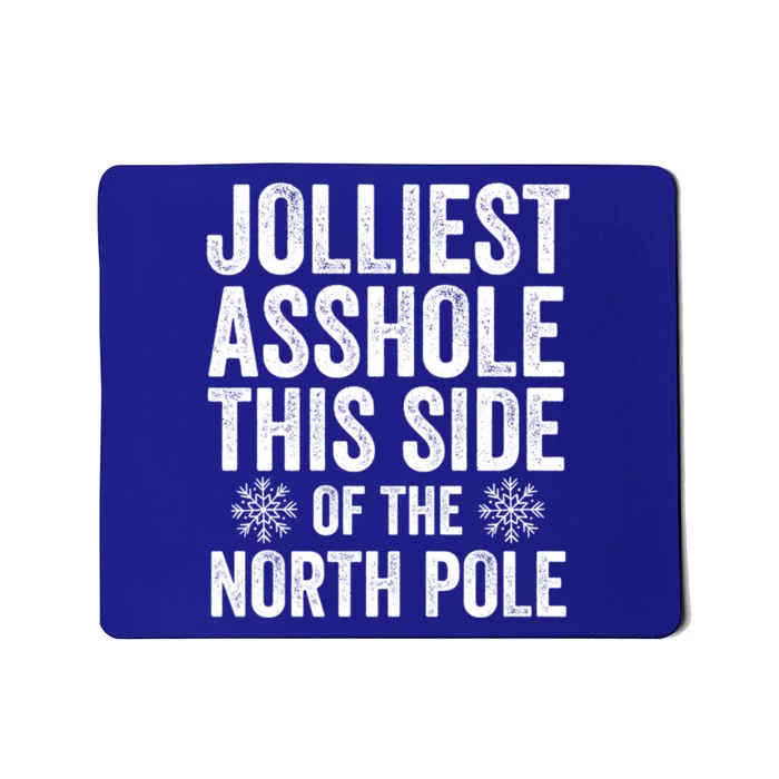 Jolliest Asshole North Pole Funny Christmas Joke Gift Mousepad