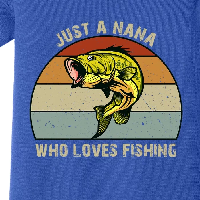 Just A Nana Who Loves Bass Fishing Funny Gift Grandma Fishing Cool Gift Baby Bodysuit