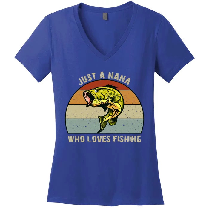 Just A Nana Who Loves Bass Fishing Funny Gift Grandma Fishing Cool Gift Women's V-Neck T-Shirt