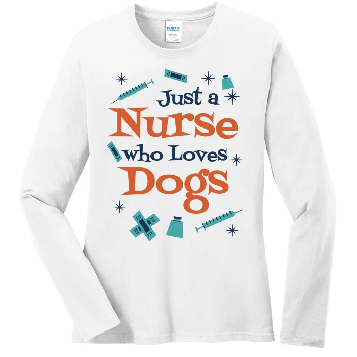 Just A Nurse Who Loves Dogs Ladies Long Sleeve Shirt