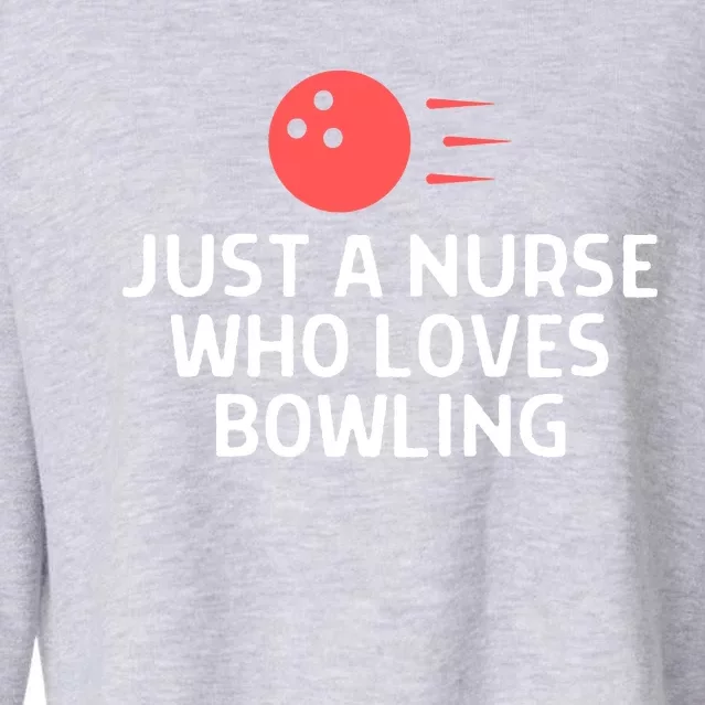 Just A Nurse Who Loves Bowling Outfit Women Cropped Pullover Crew