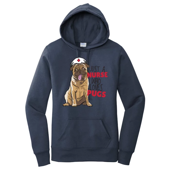 Just A Nurse Who Loves Pugs Women's Pullover Hoodie