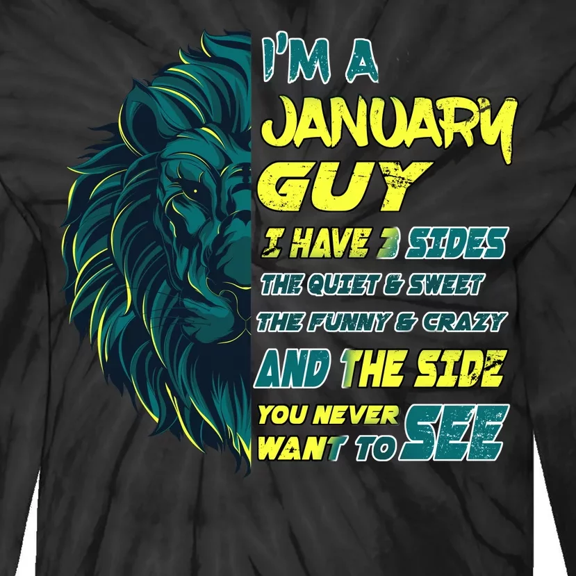 January Birthday Guy Has 3 Sides Sweet Funny Crazy Tie-Dye Long Sleeve Shirt