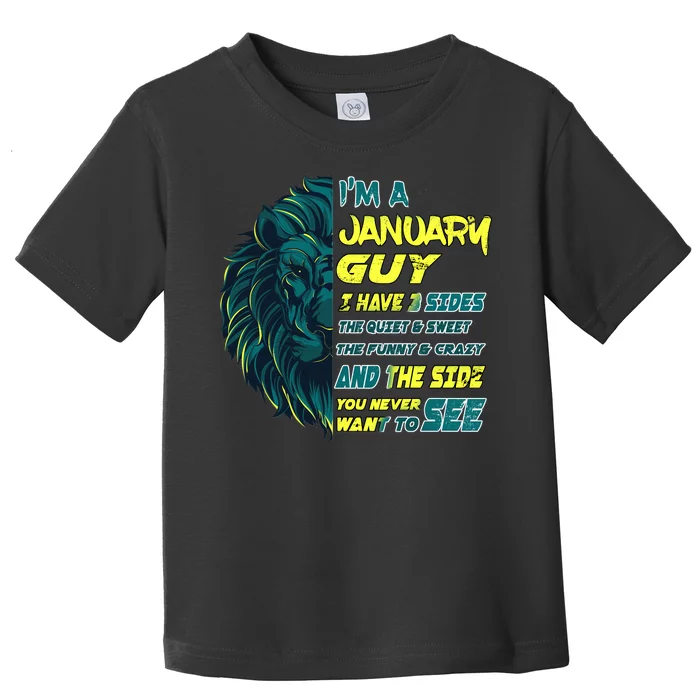 January Birthday Guy Has 3 Sides Sweet Funny Crazy Toddler T-Shirt