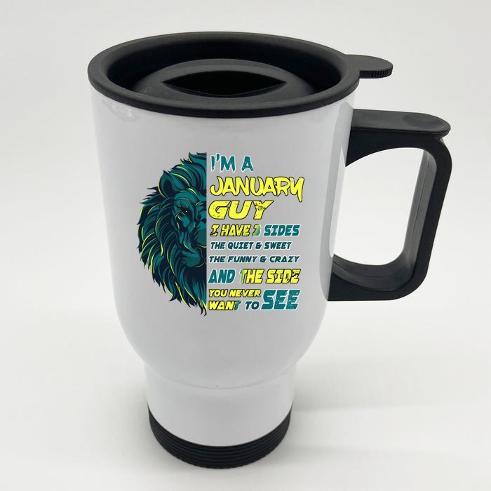 January Birthday Guy Has 3 Sides Sweet Funny Crazy Front & Back Stainless Steel Travel Mug