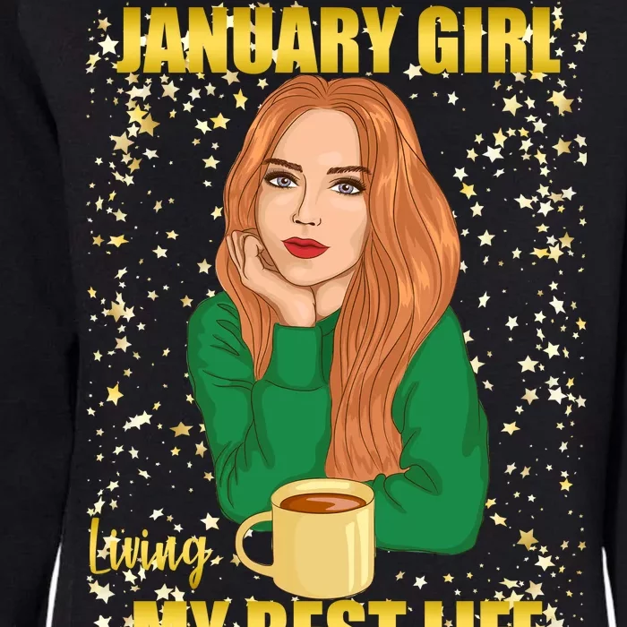 January Girl Living My Best Life Womens California Wash Sweatshirt