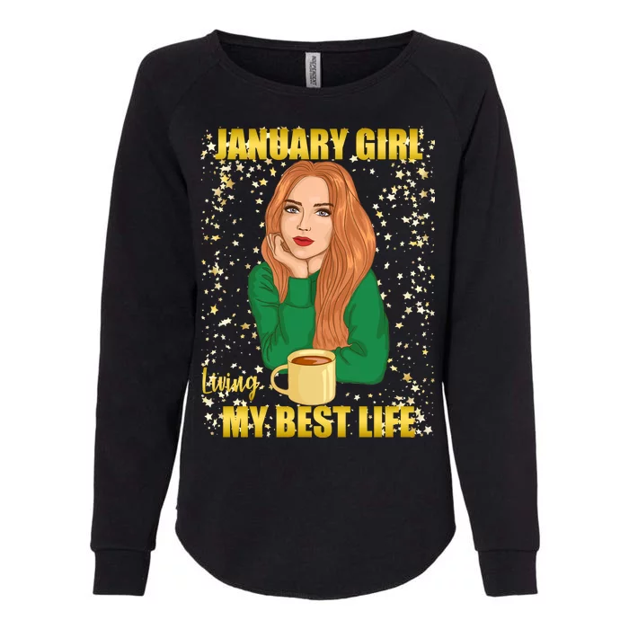 January Girl Living My Best Life Womens California Wash Sweatshirt