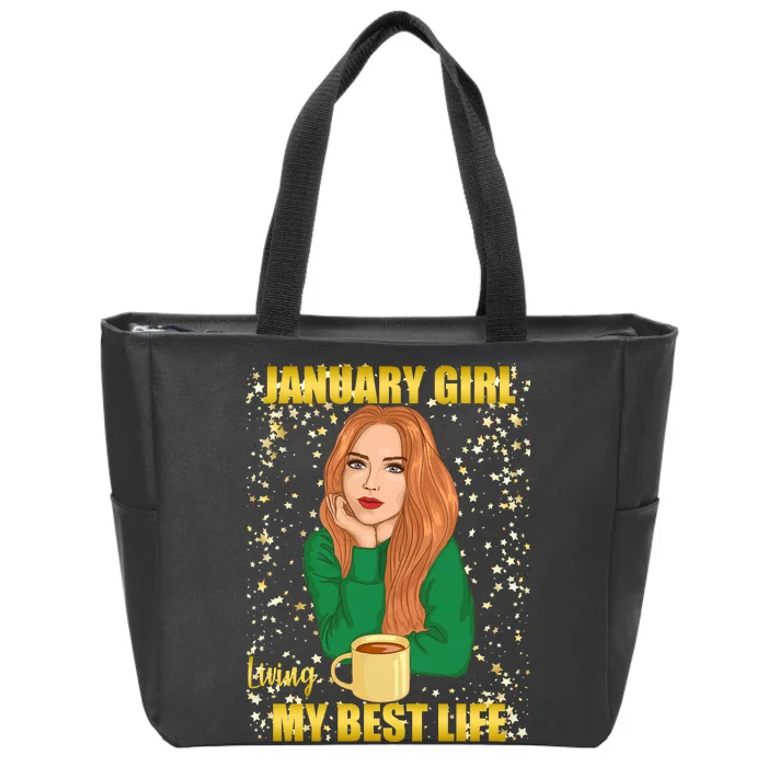 January Girl Living My Best Life Zip Tote Bag