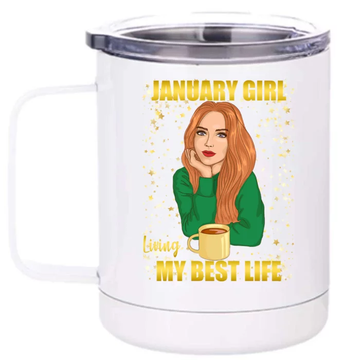 January Girl Living My Best Life Front & Back 12oz Stainless Steel Tumbler Cup