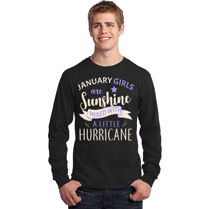 January Girls Are Sunshine Mixed With Hurricane Tall Long Sleeve T-Shirt