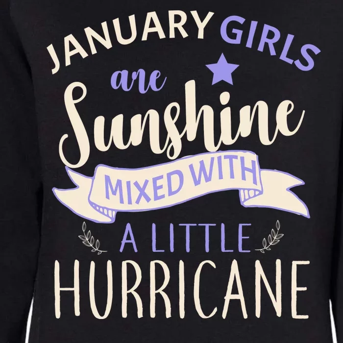 January Girls Are Sunshine Mixed With Hurricane Womens California Wash Sweatshirt