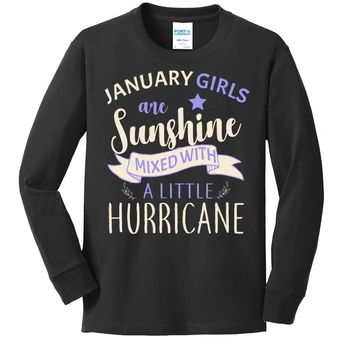 January Girls Are Sunshine Mixed With Hurricane Kids Long Sleeve Shirt