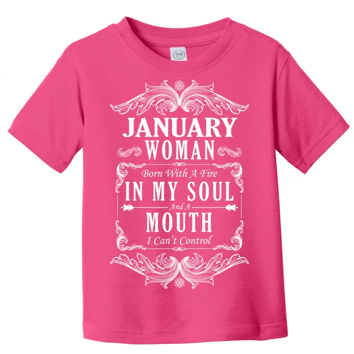 January Woman Funny Birthday Toddler T-Shirt