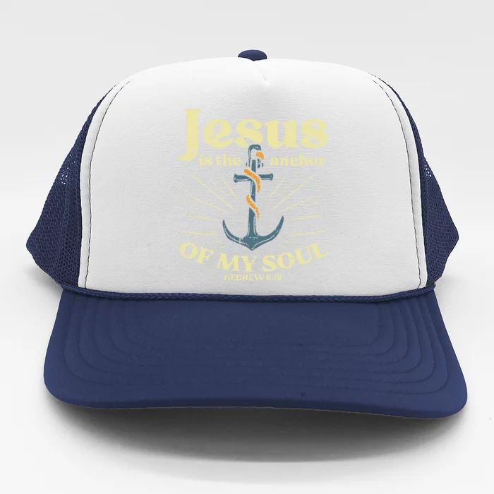 Jesus Anchor Of My Soul Verse God Christian Trucker Hat