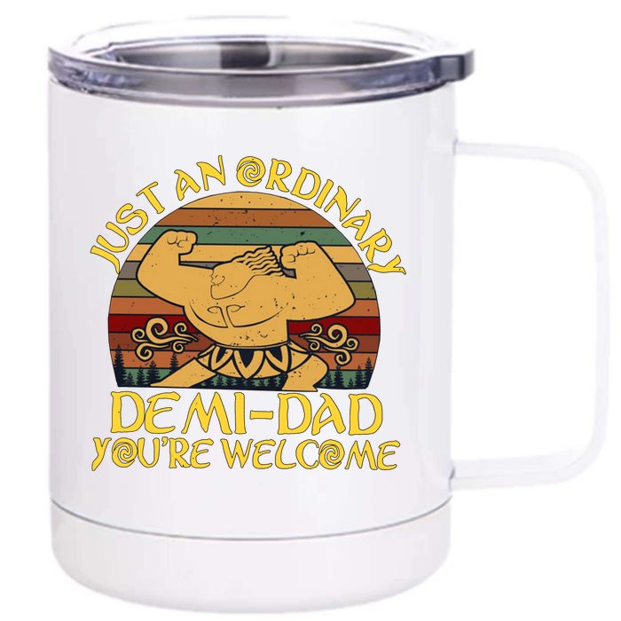 Just An Ordinary Demi Dad Funny Daddy Father Family Front & Back 12oz Stainless Steel Tumbler Cup