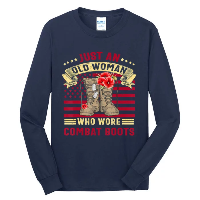 Just An Old Woman Who Wore Combat Boots Veteran Day Pride Tall Long Sleeve T-Shirt