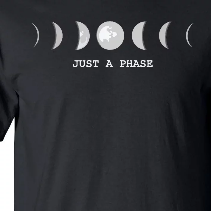 Just A Phase Moon Lunar Space Gift Tall T-Shirt