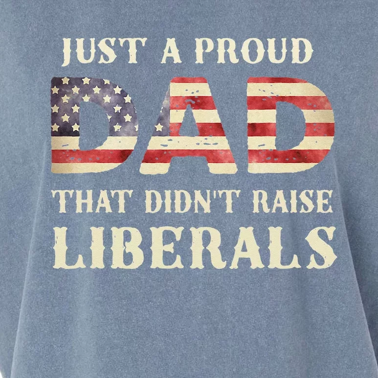 Just A Proud Dad That Didn't Raise Liberals Father's Day Garment-Dyed Women's Muscle Tee