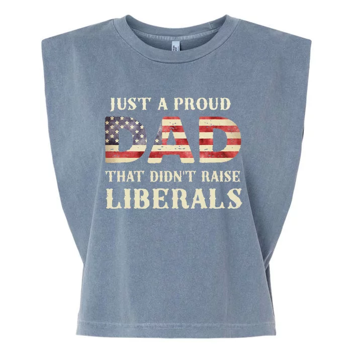 Just A Proud Dad That Didn't Raise Liberals Father's Day Garment-Dyed Women's Muscle Tee