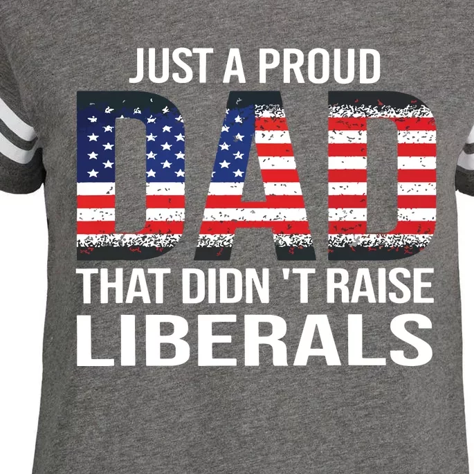 Just A Proud Dad That Didnt Raise Liberals Fathers Day Enza Ladies Jersey Football T-Shirt