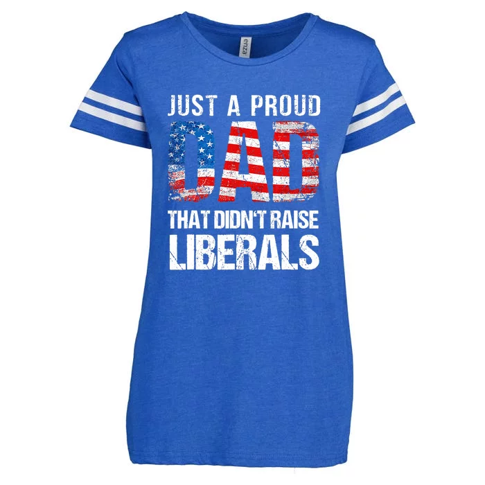 Just A Proud Dad That Didn T Raise Liberals 4th Of July Enza Ladies Jersey Football T-Shirt