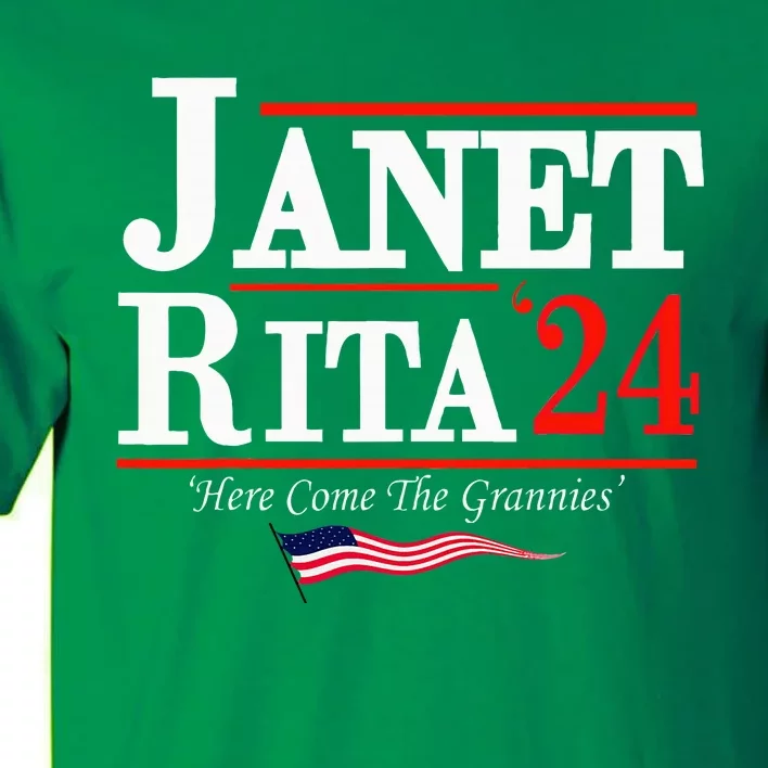 Janet And Rita 2024 Here Come The Grannies Tall T-Shirt